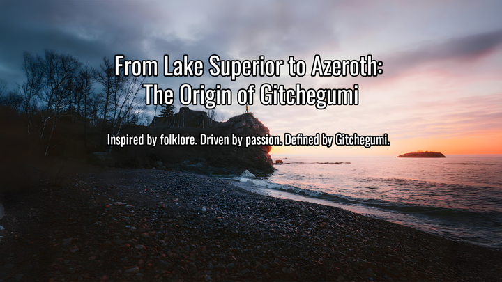 From Lake Superior to Azeroth: The Origin of Gitchegumi